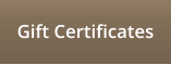 Gift Certificates